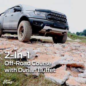 Ford Ranger_2-in-1 Off Road Course_Durian Buffet